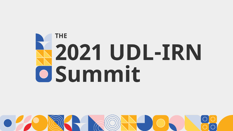 The 2021 UDL-IRN Summit