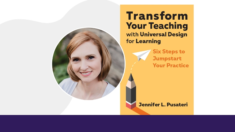 Photo of Jennifer Pusateri and the cover of her book, Transform Your Teaching with Universal Design for Learning