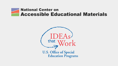 National Center on Accessible Educational Materials logo | IDEAs that Work: U.S. Office of Special Education Programs