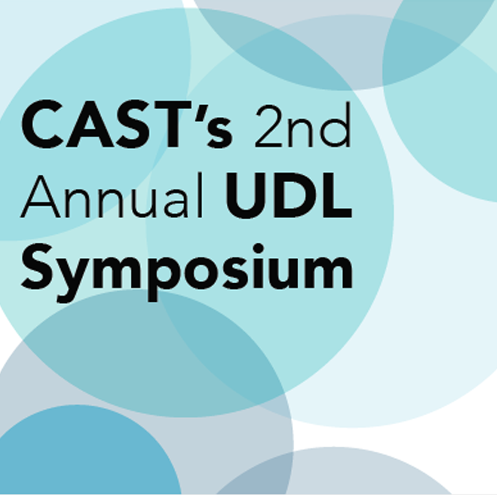CAST's 2nd Annual UDL Symposium