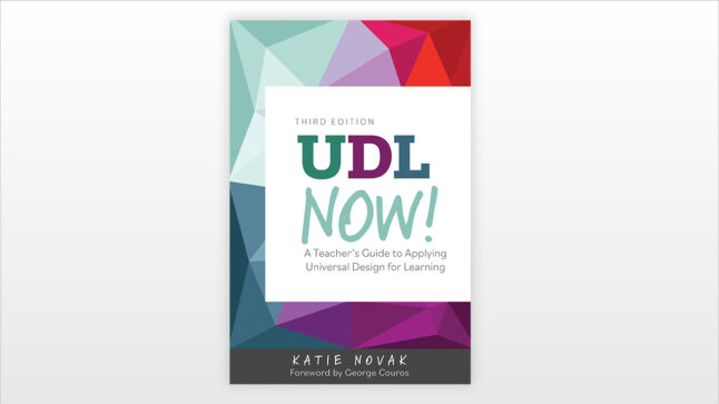 UDL Now! A Teacher’s Guide to Applying Universal Design for Learning