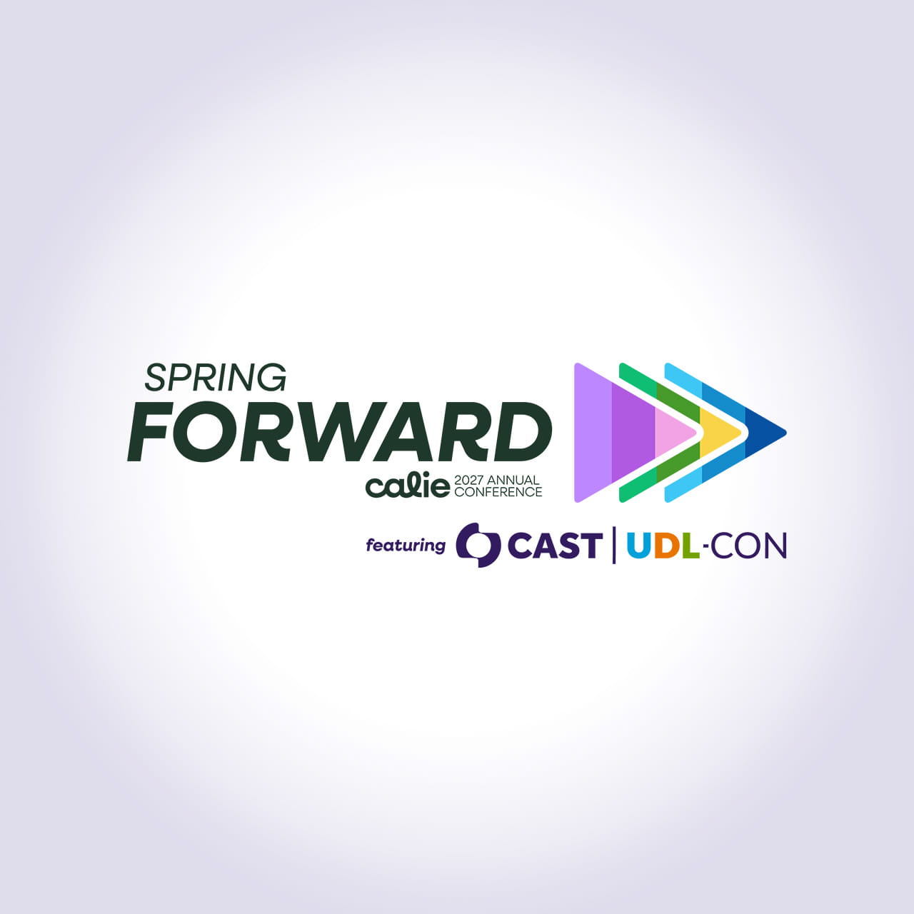 Spring Forward, Calie 2027 Annual Conference, featuring CAST | UDL-Con